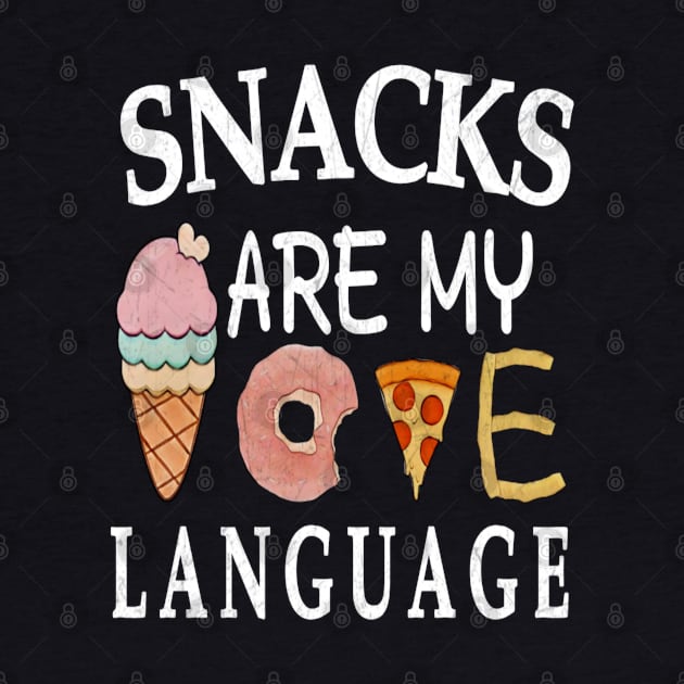 snacks are my love language,funny text for snacks food by Titou design